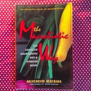 “The Macrobiotic Way” by Michio Kushi